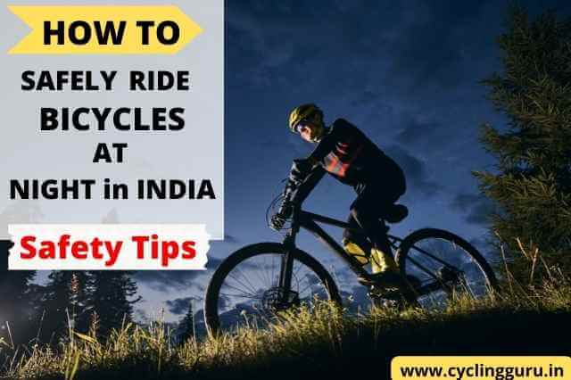 How to safely ride a bicycle at night in India