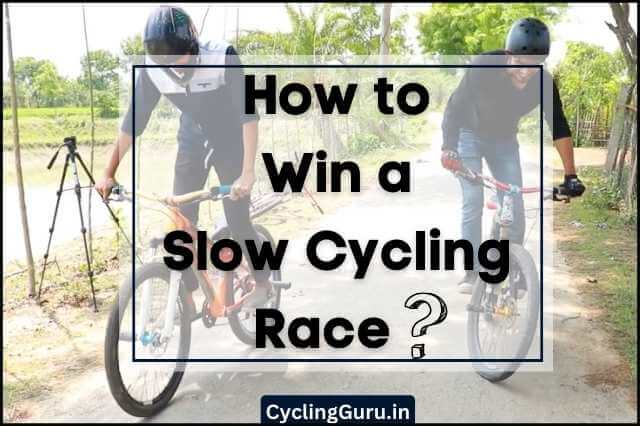 how to win slow cycling race